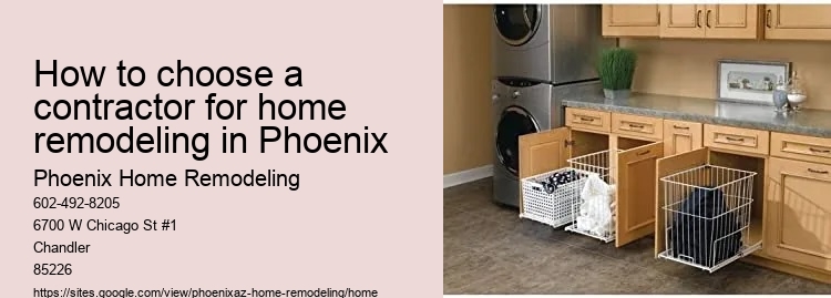 How to choose a contractor for home remodeling in Phoenix